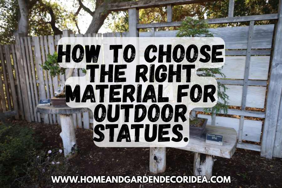 How To Choose The Right Material For Outdoor Statues.