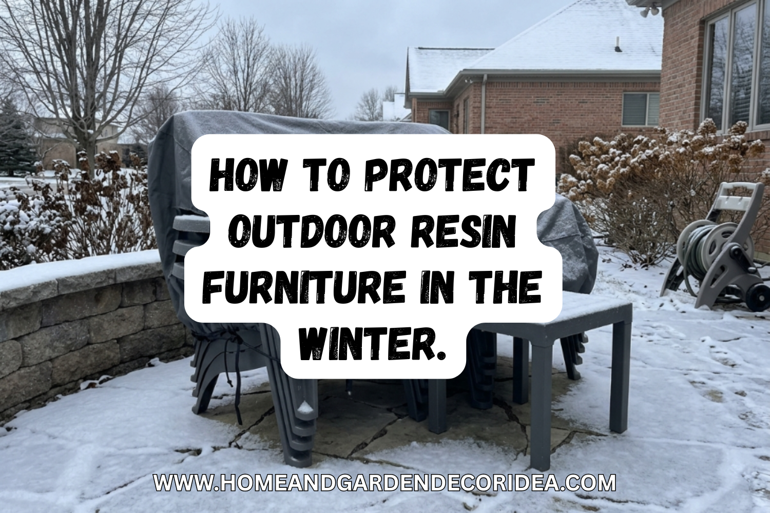 How To Protect Outdoor Resin Furniture In The Winter.