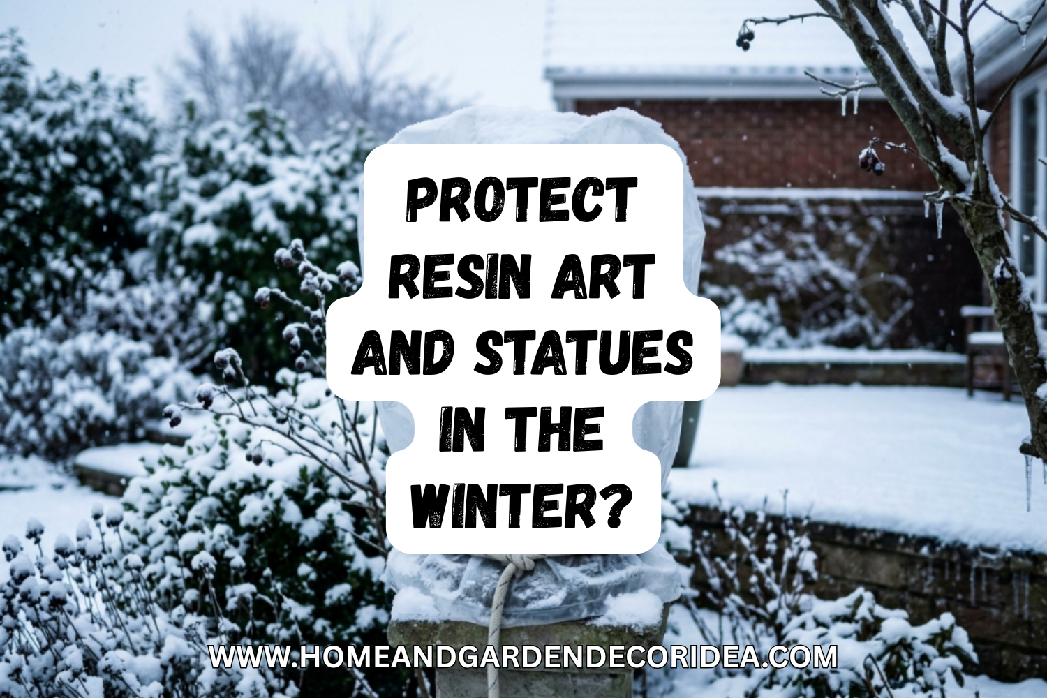 How To Protect Resin Art And Statues In The Winter?