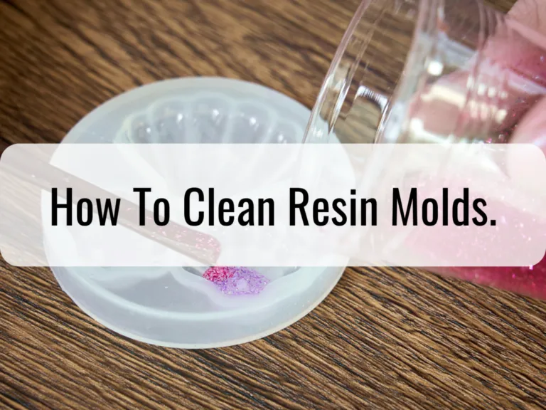 How To Clean Resin Molds.